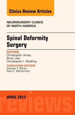 Spinal Deformity Surgery, An Issue of Neurosurgery Clinics Volume 24-2