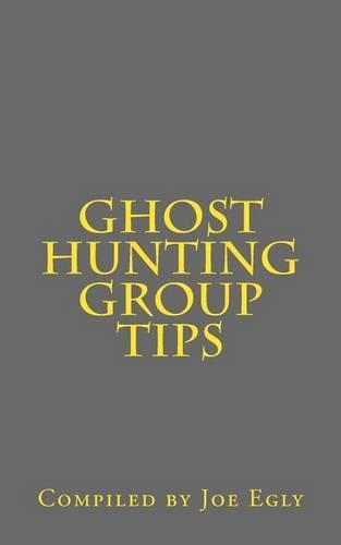 Ghost Hunting Group Tips