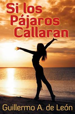 Si Los Pajaros Callaran