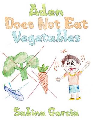 Aden Does Not Eat Vegetables