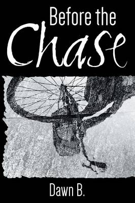 Before the Chase