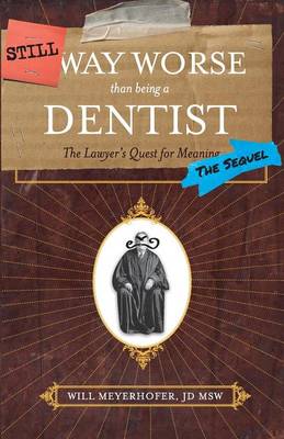 Still Way Worse Than Being a Dentist