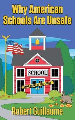 Why American Schools Are Unsafe