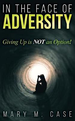In the Face of Adversity