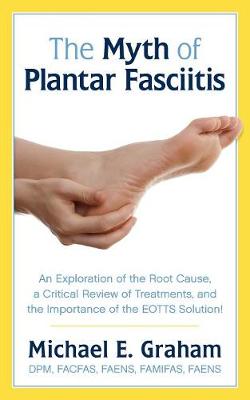 The Myth of Plantar Fasciitis