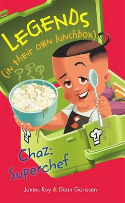 Legends in their own Lunchbox Chaz: Superchef