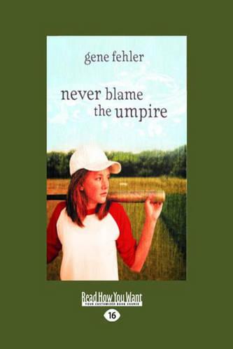 Never Blame the Umpire