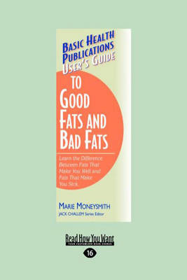 User's Guide to Good Fats and Bad Fats