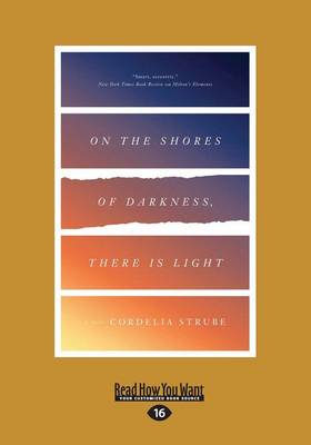 On the Shores of Darkness, There Is Light