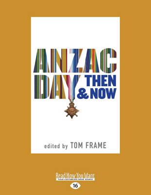 Anzac Day Then & Now