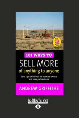 101 Ways to Sell More of Anything to Anyone