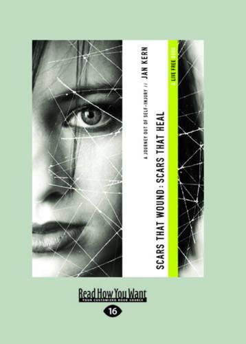 Scars That Wound : Scars That Heal