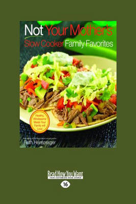Not Your Mother's Slow Cooker Family Favorites