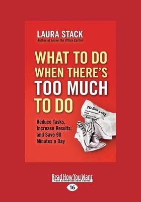 What To Do When There's Too Much To Do