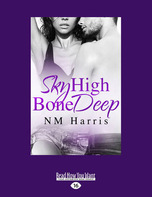 Sky High, Bone Deep