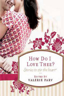 How Do I Love Thee?
