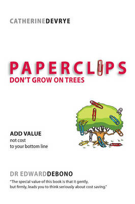 Paper Clips Don't Grow on Trees