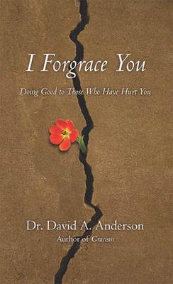 I Forgrace You
