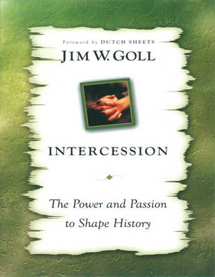 Intercession the Power and Passion