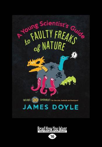 A Young Scientist's Guide to Faulty Freaks of Nature