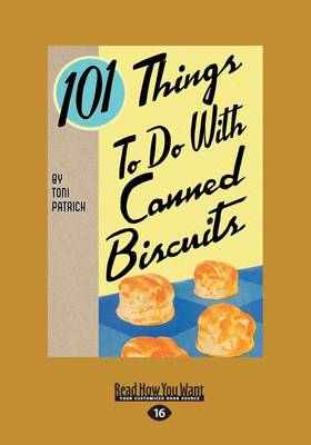 101 Things to do with Canned Biscuits