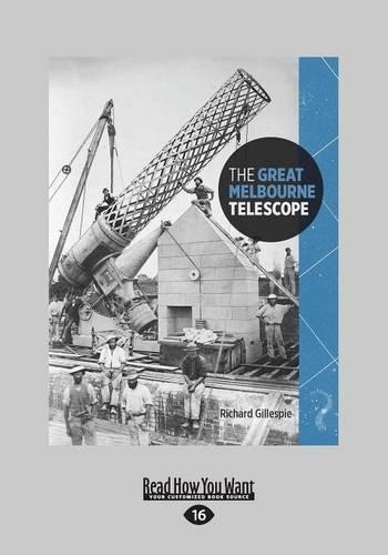 The Great Melbourne Telescope