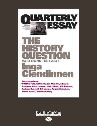 Quarterly Essay 23 The History Question