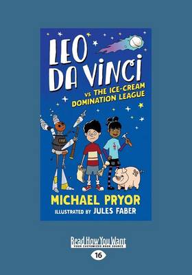 Leo da Vinci vs The Ice-cream Domination League