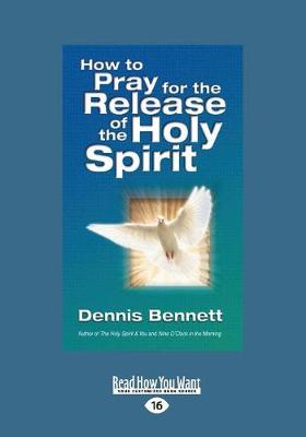 How to Pray for the Release of the Holy Spirit