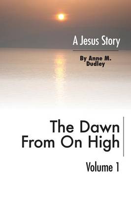 The Dawn from on High