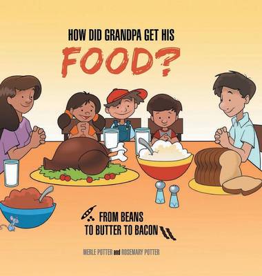 How Did Grandpa Get His Food?