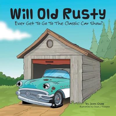 Will Old Rusty Ever Get to Go to the Classic Car Show?