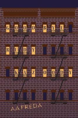 Goodbye, Rudy Kazoody