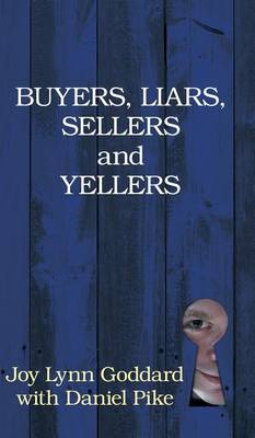Buyers, Liars, Sellers and Yellers
