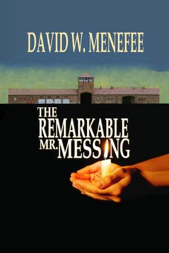 The Remarkable Mr. Messing