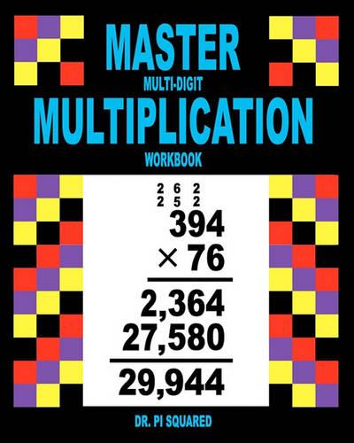 Master Multi-Digit Multiplication Workbook