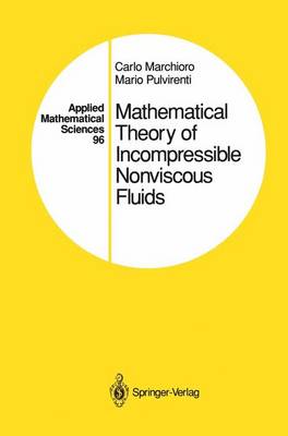 Mathematical Theory of Incompressible Nonviscous Fluids