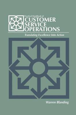 Practical Handbook of CUSTOMER SERVICE OPERATIONS