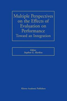 Multiple Perspectives on the Effects of Evaluation on Performance