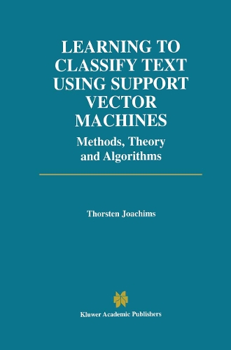 Learning to Classify Text Using Support Vector Machines