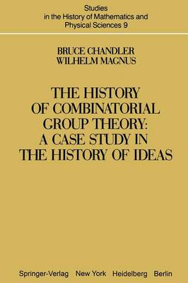 The History of Combinatorial Group Theory