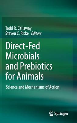 Direct-Fed Microbials and Prebiotics for Animals
