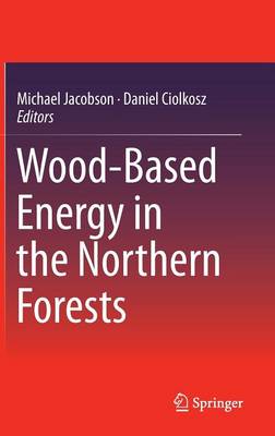 Wood-Based Energy in the Northern Forests