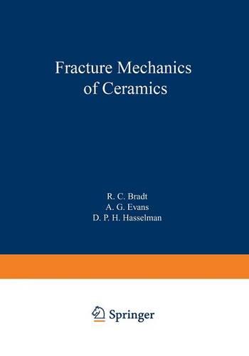 Fracture Mechanics of Ceramics