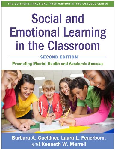 Social and Emotional Learning in the Classroom, Second Edition