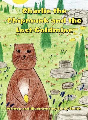 Charlie the Chipmunk and the Lost Goldmine