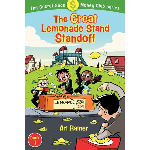 The Great Lemonade Stand Standoff (The Secret Slide Money Club, Book 1)