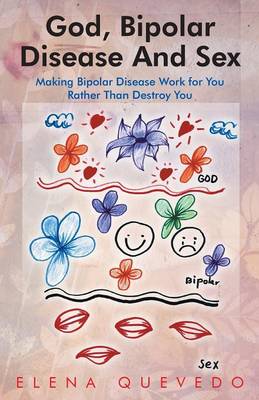 God, Bipolar Disease and Sex