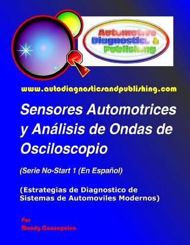 Sensores Automotrices y Análisis de Ondas de Osciloscopio