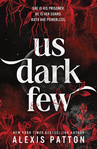 Us Dark Few by Alexis Patton